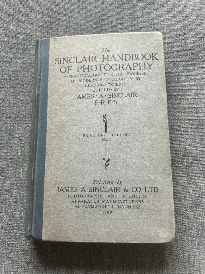Sinclair Handbook Of Photography Ed. James Sinclair First Edition 1909 Hardback